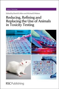 Enlarge image Cover: Reducing, Refining and Replacing the Use of Animals in Toxicity Testing - Royal Society of Chemistry