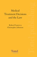 Cover: Medical Treatment Decisions and the Law - Tottel Publishing