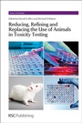Cover: Reducing, Refining and Replacing the Use of Animals in Toxicity Testing - Royal Society of Chemistry