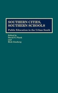 Cover: Southern Cities, Southern Schools - Praeger Publishers Inc