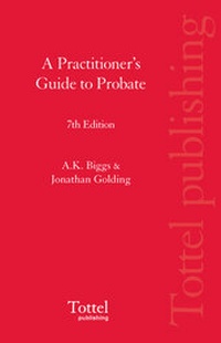 Enlarge image Cover: A Practitioner's Guide to Probate - Tottel Publishing