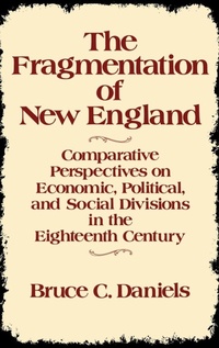 Enlarge image Cover: The Fragmentation of New England - Praeger Publishers Inc