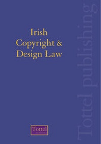 Abbildung von: Irish Copyright and Design Law - Tottel Publishing
