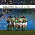 Cover: Ireland's Rugby Giants - Appletree Press Ltd