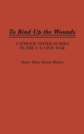 Cover: To Bind Up the Wounds - Praeger Publishers Inc