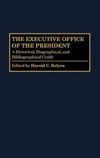 Enlarge image Cover: The Executive Office of the President - Greenwood Press