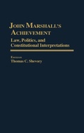 Cover: John Marshall's Achievement - Praeger Publishers Inc