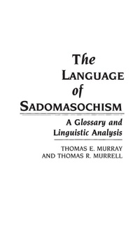 Enlarge image Cover: The Language of Sadomasochism - Greenwood Press