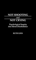 Cover: Not Shooting and Not Crying - Praeger Publishers Inc