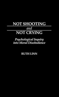 Enlarge image Cover: Not Shooting and Not Crying - Praeger Publishers Inc
