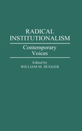 Cover: Radical Institutionalism - Praeger Publishers Inc