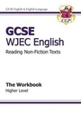 Cover: GCSE English WJEC Reading Non-Fiction Texts Workbook - Higher (A*-G course) - Coordination Group Publications Ltd (CGP)