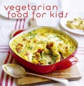 Cover: Vegetarian Food for Kids - Ryland, Peters & Small Ltd