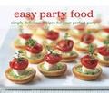 Cover: Easy Party Food Simply Delicious Recipes for Your Perfect Party - Ryland, Peters & Small Ltd