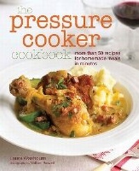Enlarge image Cover: The Pressure Cooker Cookbook - Ryland, Peters & Small Ltd