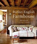 Cover: Perfect English Farmhouse - Ryland, Peters & Small Ltd