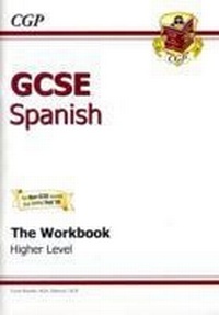 Abbildung von: GCSE Spanish Workbook - Higher (A*-G course) - Coordination Group Publications Ltd (CGP)