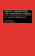 Cover: Police, Firefighter, and Paramedic Stress - Greenwood Press