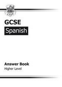 Abbildung von: GCSE Spanish Answers (for Workbook) - Higher (A*-G course) - Coordination Group Publications Ltd (CGP)