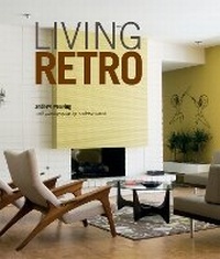 Abbildung von: Living Retro - Ryland, Peters & Small Ltd