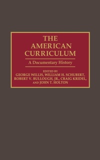 Enlarge image Cover: The American Curriculum - Greenwood Press