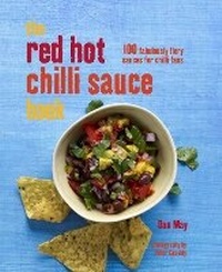 Enlarge image Cover: The Red Hot Chilli Sauce Book - Ryland, Peters & Small Ltd