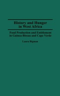 Cover: History and Hunger in West Africa - Praeger Publishers Inc