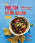 Cover: The Red Hot Chile Sauce Book - Ryland, Peters & Small Ltd
