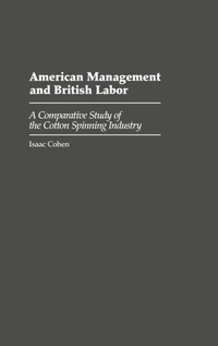 Enlarge image Cover: American Management and British Labor - Praeger Publishers Inc
