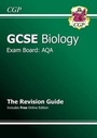 Cover: GCSE Biology AQA Revision Guide (with online edition) (A*-G course) - Coordination Group Publications Ltd (CGP)