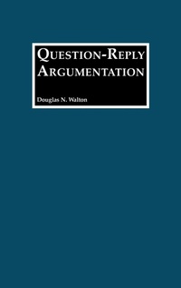 Enlarge image Cover: Question-Reply Argumentation - Praeger Publishers Inc