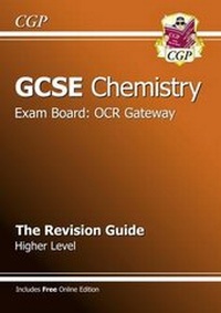 Abbildung von: GCSE Chemistry OCR Gateway Revision Guide (with online edition) (A*-G course) - Coordination Group Publications Ltd (CGP)