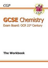 Abbildung von: GCSE Chemistry OCR 21st Century Workbook (A*-G course) - Coordination Group Publications Ltd (CGP)