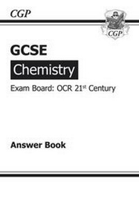 Abbildung von: GCSE Chemistry OCR 21st Century Answers (for Workbook) (A*-G course) - Coordination Group Publications Ltd (CGP)