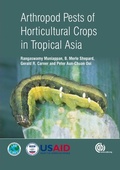 Cover: Arthropod Pests of Horticultural Crops in Tropical Asia - CABI Publishing