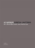 Cover: Ai Weiwei: Spatial Matters - Tate Publishing