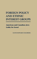 Cover: Foreign Policy and Ethnic Interest Groups - Praeger Publishers Inc