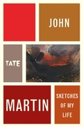 Cover: John Martin: Sketches of My Life - Tate Publishing