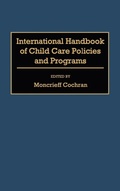 Cover: International Handbook of Child Care Policies and Programs - Greenwood Press