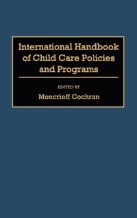 Enlarge image Cover: International Handbook of Child Care Policies and Programs - Greenwood Press