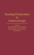 Cover: Housing Privatization in Eastern Europe - Praeger Publishers Inc