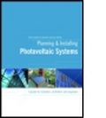 Cover: Planning and Installing Photovoltaic Systems - Earthscan Ltd