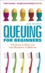 Cover: Queuing for Beginners - Profile Books Ltd