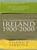 Cover: The Transformation Of Ireland 1900-2000 - Profile Books Ltd