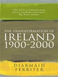 Enlarge image Cover: The Transformation Of Ireland 1900-2000 - Profile Books Ltd