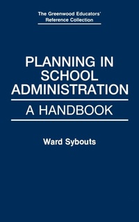 Enlarge image Cover: Planning in School Administration - Greenwood Press