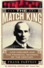 Cover: The Match King - Profile Books Ltd