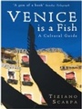 Cover: Venice is a Fish: A Cultural Guide - Serpent's Tail