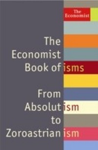 Enlarge image Cover: The Economist Book of Isms - Economist Books
