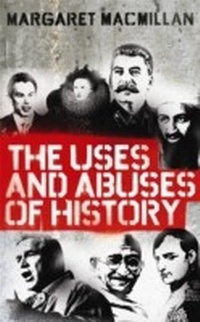Enlarge image Cover: The Uses and Abuses of History - Profile Books Ltd